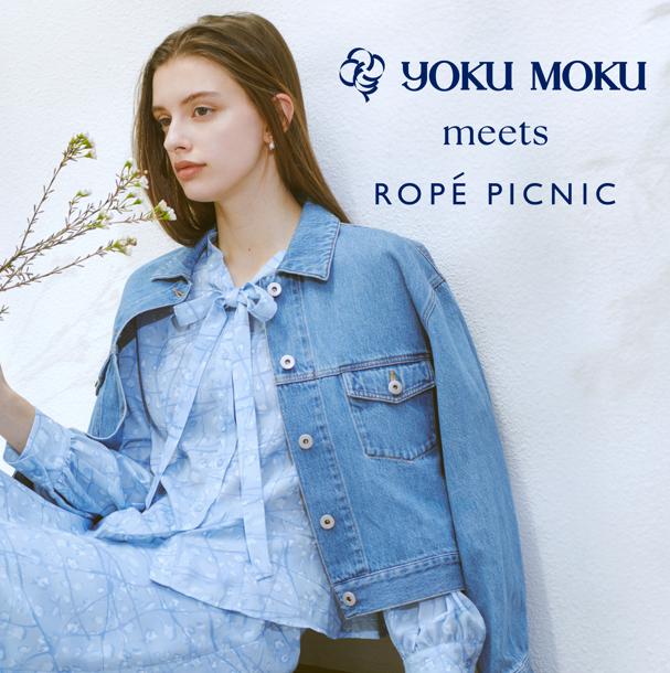 YOKU MOKU meets ROPÉ PICNIC │ロペピクニック │ ショップブログ