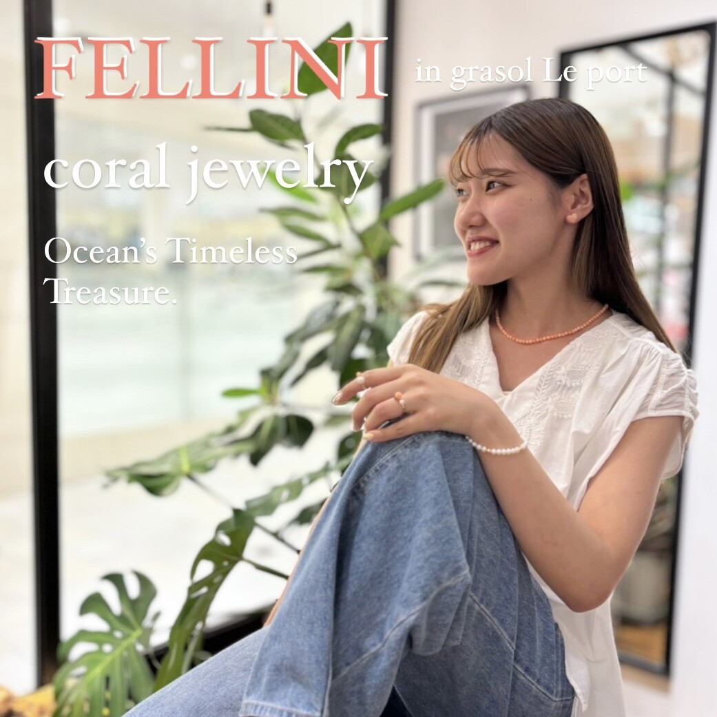 海が描いたアートをまとう FELLINI CORAL COLLECTION │grasol Le port