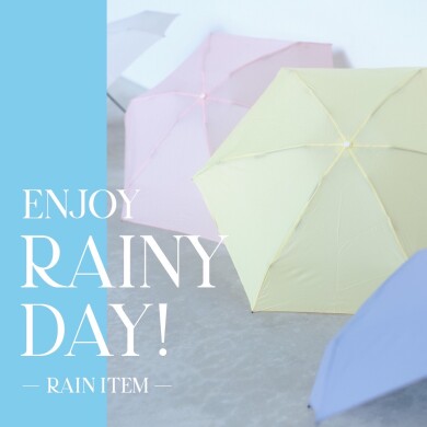 ENJOY RAINY DAY!