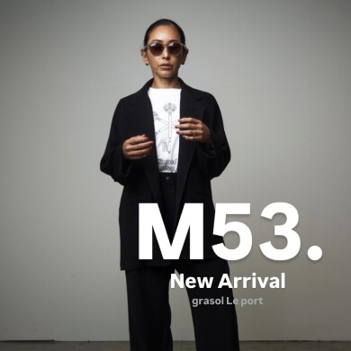 M53.〜 New Arrival〜
