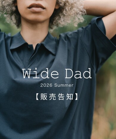 【Wide Dad】販売告知解禁