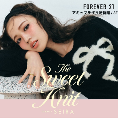FOREVER21 The Sweet Knit meets SEIRA