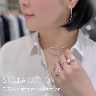 【STELLA CIFFON】 夏の肌を彩るアクセサリー予約会