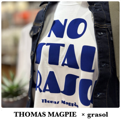 THOMAS MAGPIE × grasol 特別なコラボレーション