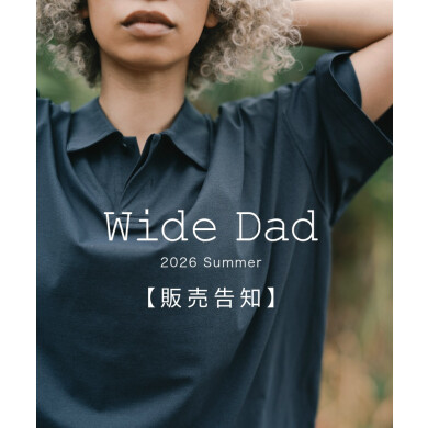 【Wide Dad】販売告知解禁