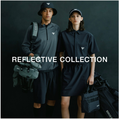 【REFLECTIVE COLLECTION】